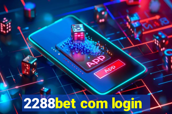 2288bet com login